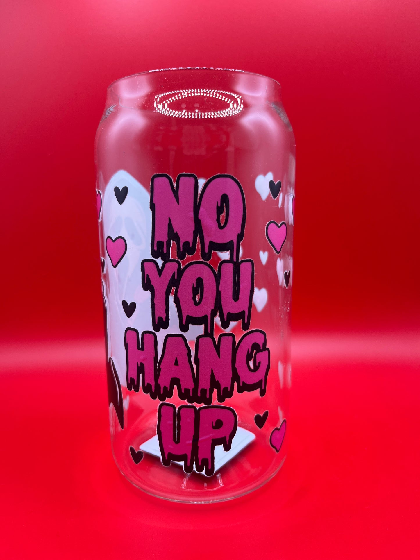 No, You Hang Up 16oz Ghostface Valentine’s s Glass Cup